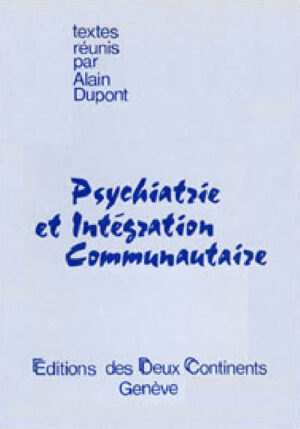 Psychiatrie et intégration communautaire